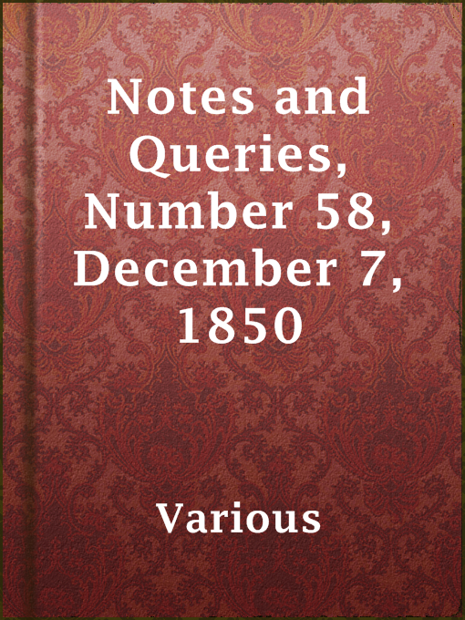 Title details for Notes and Queries, Number 58, December 7, 1850 by Various - Available